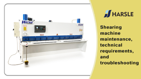 Shearing machine maintenance, technical requirements, and troubleshooting1.jpg